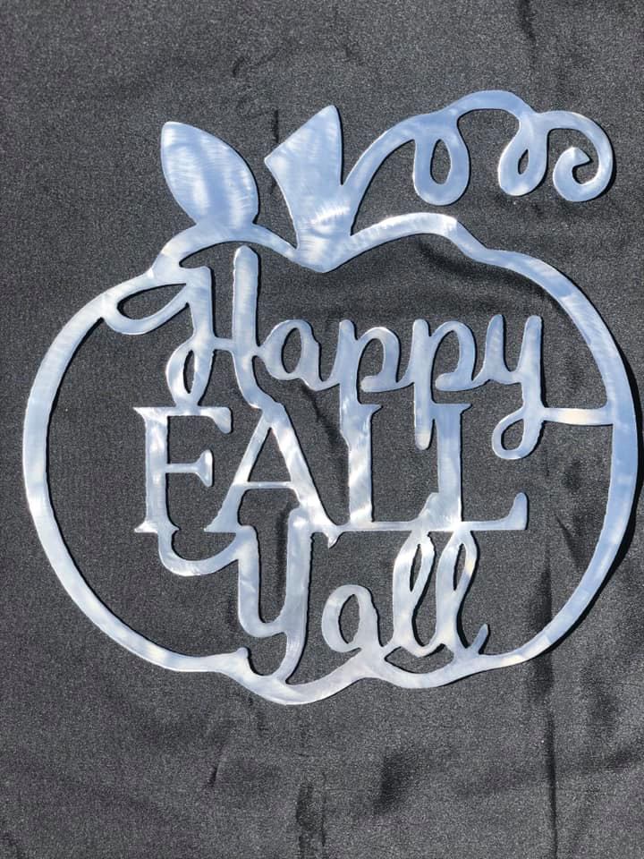 Metal Sign: Happy Fall Y'All - Click for Info on How to Custom Order