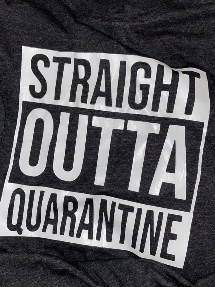 T-Shirt: Straight Outta Quarantine Short Sleeve